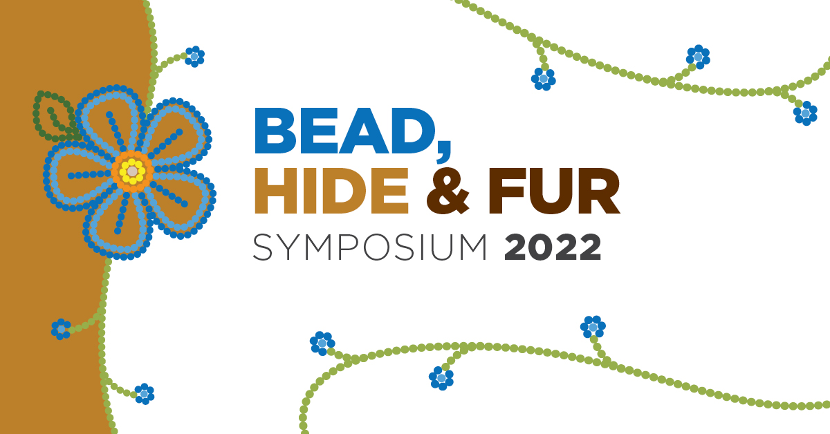 2022 Bead, Hide & Fur Symposium